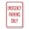 Signmission Emergency Parking Only 12inx18in Heavy Gauge Aluminums, A-1218 Hospital - Emergency Pk Only A-1218 Hospital - Emergency Pk Only - alternate 1